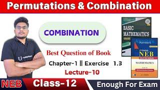 Exercise 1.3 Permutation and Combination - 10  | NEB Class 12 Basic Math | U-ThinkCrazy |Rohan Sir