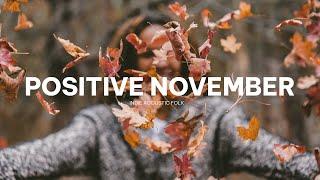 Positive November | Indie/Folk/Acoustic Compilation ~ Music Lab Playlist