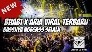 DJ BHABI X ARIA VIRAL TERBARU 2024 SUPER TINGGI FULL BASS