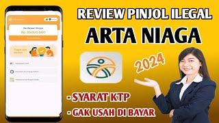 REVIEW JUJUR APLIKASI ARTA NIAGA 2024 - PINJOL ILEGAL 100% AMAN GALBAY