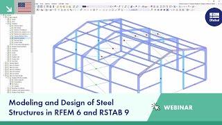 Modeling and Design of Steel Structures in RFEM 6 and RSTAB 9