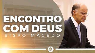 Encontro com Deus | Reunião com o Bispo Macedo