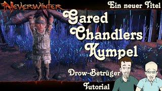 NEVERWINTER: Titel Gared Chandlers Kumpel & Drow-Betrüger Tutorial KAMPAGNE MAZE ENGINE 8/10 deutsch