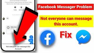 Not Everyone Can Message This Account On Facebook Messenger Problem | Messager Not everyone can