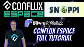 Conflux eSpace Update & Analysis with full tutorial for Fluent Wallet & Swappi Dex Tutorial