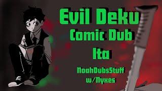 "Piacere di Conoscervi" Evil Deku Comic Dub Ita - My Hero Academia - NoahDubsStuff w/Nyxes