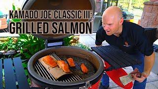 Grilled Salmon On Kamado Joe Classic III - Part 2 Of Salmon Series