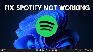 How To Fix Spotify App Not Working or Not Opening on Windows 11