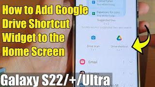 Galaxy S22/S22+/Ultra: How to Add a Google Drive Shortcut Widget to the Home Screen