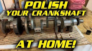 How to Polish a Crankshaft at Home