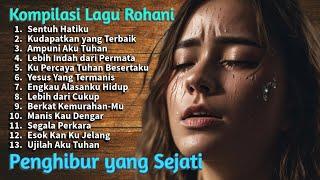 Kompilasi Lagu Rohani Populer Terbaik Vol.1 | Segala Perkara Dapat Kutanggung Didalam Dia