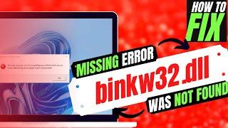 [2022] How To Fix binkw32.dll Missing Error Not found error Windows 10/11/7  32/64bit