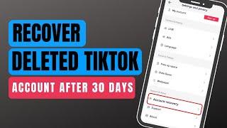 How to Recover Permanently Deleted TikTok Account After 30 Days (2023)