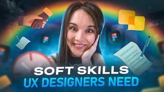 4 Must-Have Soft Skills for UX Designers