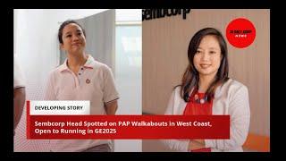 Sembcorp Head Spotted on PAP Walkabouts in West Coast, Open to Running in GE2025