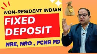 NRE NRO FCNR Fixed Deposit Account for Non-Resident Indian NRIs in Details