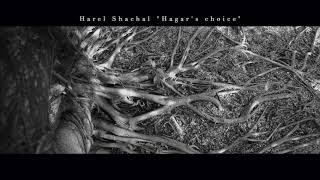 Harel Shachal "Hagar's Choice"