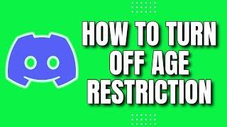 How To Turn Off Age Restriction On Discord (EASY 2023)