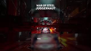 WAR OF STEEL JUGGERNAUT #shorts