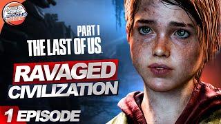  LIVE Gameplay | The Last of Us Part I - FULL GAME PC Walkthrough | Ravaged Civilization [Pt 1]