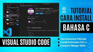 CARA DOWNLOAD VISUAL STUDIO CODE WINDOWS 11 DAN INSTALL EXTENSION BAHASA C DAN C++ BESERTA COMPILER