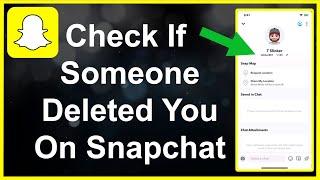 How To Know If Someone Unadded Or Deleted You On Snapchat!