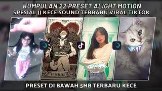 KUMPULAN 22 PRESET JJ ALIGHT MOTION SPESIAL JJ KECE SOUND TERBARU VIRAL TIKTOK | PRESET DI BAWAH 5MB