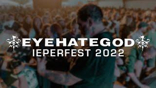 EYEHATEGOD @ IEPERFEST 2022 - MULTICAM - FULL SET