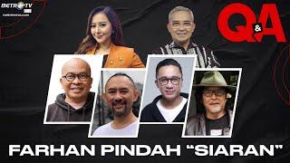 [FULL] Q&A - Farhan Pindah 'Siaran'