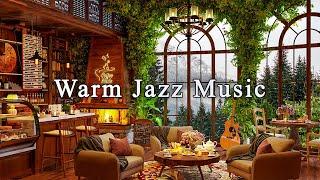 Jazz Relaxing Music at Cozy Coffee Shop Ambience for Work, Study, FocusWarm Jazz Instrumental Music