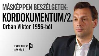 TALKING DIFFERENTLY: INTERVIEW WITH Viktor Orbán, President of Fidesz, 1996. //  Friderikusz Archive