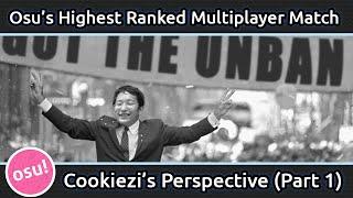 Osu's Highest Ranked Multiplayer Match (Cookiezi's Perspective) Part 1