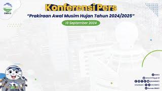 Konferensi Pers "Prakiraan Awal Musim Hujan Tahun 2024/2025"