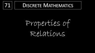 Discrete Math - 9.1.2 Properties of Relations