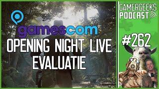 Gamescom Opening Night Live Evaluatie - GamerGeeks Podcast Afl. 262