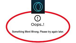 How To Fix Opera Crypto Browser Oops Something Went Wrong Please Try Again Later Error