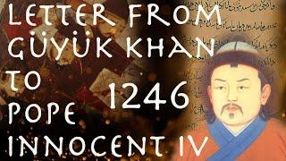 Letter from Güyük Khan to Pope Innocent IV // 1246 Mongol Primary Source
