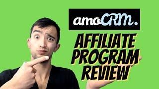 Is amoCRM Affiliate Program Worth It? Everything You Need To Know Before Signing Up