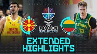 North Macedonia  vs Lithuania  | Extended Highlights | FIBA EuroBasket 2025 Qualifiers