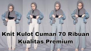 SHOPEE HAUL KNIT KULOT CUMAN 70RBAN KUALITAS PREMIUM AUTO JENJANG