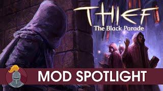 Thief: The Black Parade Mod Spotlight