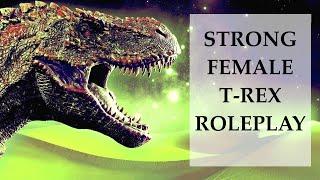 ASMR **V** Strong Female T-Rex Roleplay [REQUESTED]