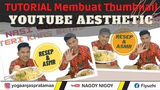 TUTORIAL Membuat Thumbnail Youtube Aesthetic | MUDAH BANGET