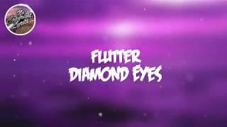 Diamond Eyes - Flutter [Lyrics]