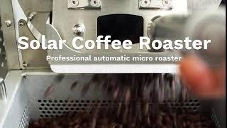 Solar Coffee Roaster - Professional automatic micro roaster