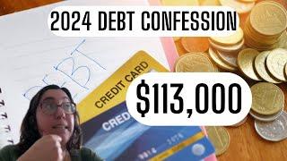 2024 Debt Confession | It's a lot... | Priorities, Payoff and other plans