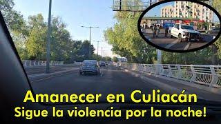 #ENVIVO Así amanece Culiacán - Sigue la v1olencia por la noche en Culiacán