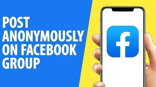 How to Post Anonymously on Facebook Group 2025 iPhone / Android