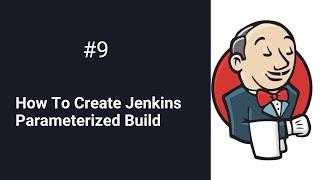 How To Create Jenkins Job With Parameter | Jenkins Parameterized Build