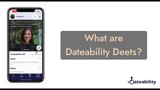 What Are Dateability Deets?